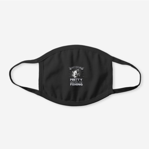 Fisher Gift Just Call Me Pretty Fishing Black Cotton Face Mask