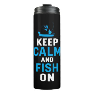 Fisher Gift Keep Calm And Fish On Thermal Tumbler