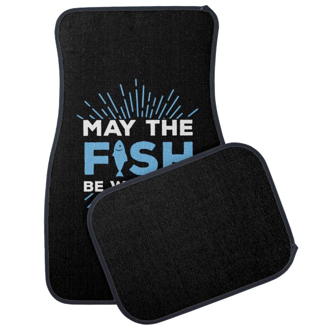 Fisher Gift May The Fish Be With You Car Floor Mat (Set)