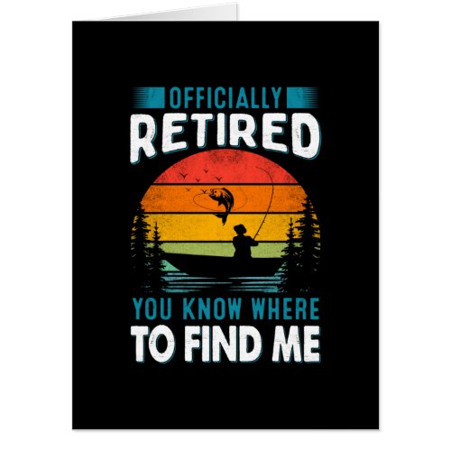 Fisher Gift Retired You Know Where To Find Me Card