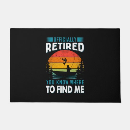 Fisher Gift Retired You Know Where To Find Me Doormat