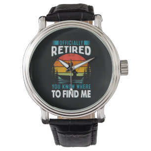 Fisher Gift Retired You Know Where To Find Me Watch