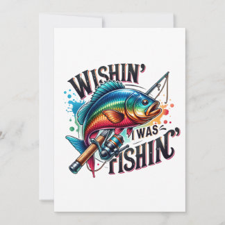 Fisher Gift Wishing I Was Fishing Invitation