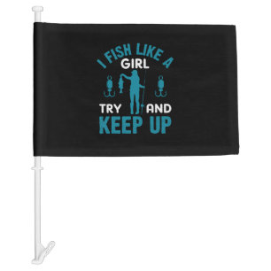Fisher I Fish Like A Girl Car Flag