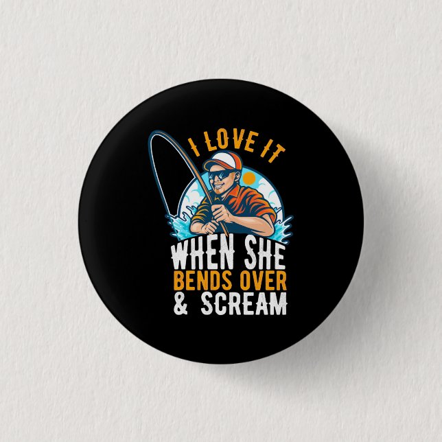 Fisher I Love It When She Scream Button (Front)