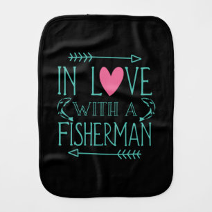 Fisher In Love With A Fisherman Baby Burp Cloth