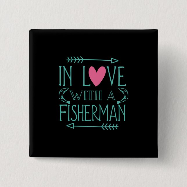 Fisher In Love With A Fisherman Button (Front)