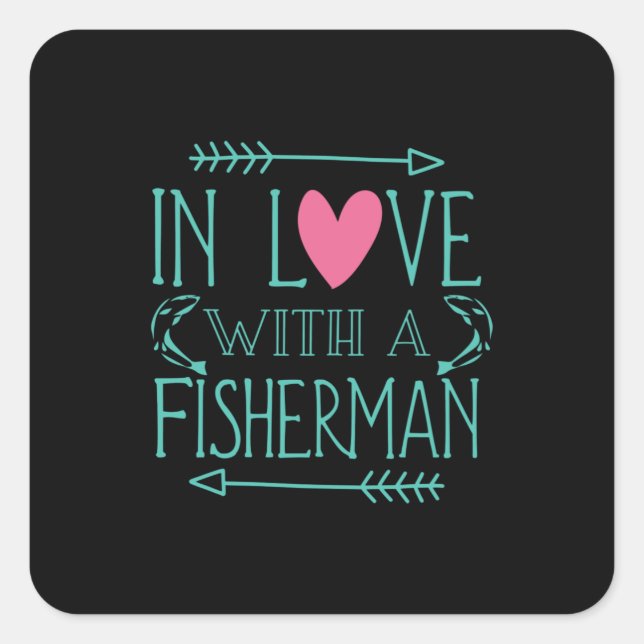 Fisher In Love With A Fisherman Square Sticker (Front)