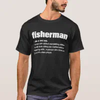 Fisherman definition Funny fishing gift T-Shirt