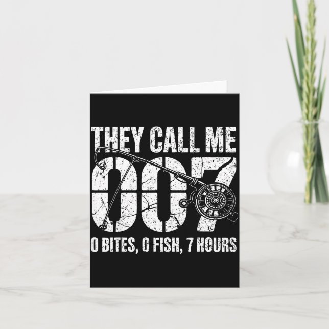 Fisherman Joke Dad They Call Me 007 Funny Fishing  Card (Front)