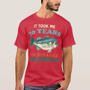 Fisherman Party Fishing Angler Fish 70th Birthday  T-Shirt