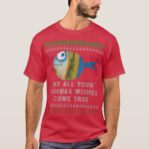 Fishermans Fishmas Wishes Fishing Ugly Christmas T-Shirt