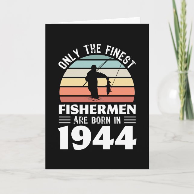 Fishermen born in 1944 80th Birthday Fishing Gift Card (Front)