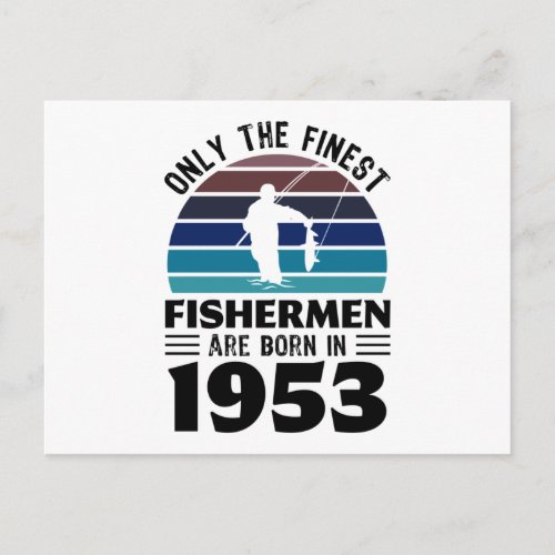 Fishermen born in 1953 70th Birthday Fishing Gifts Postcard