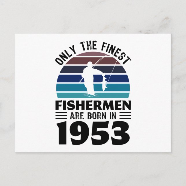 Fishermen born in 1953 70th Birthday Fishing Gifts Postcard (Front)
