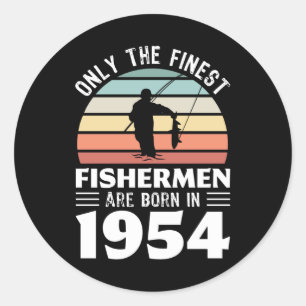 Fishermen born in 1954 70th Birthday Fishing Gift Classic Round Sticker