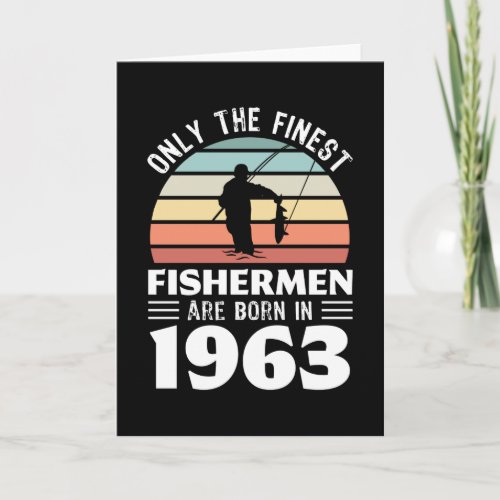 Fishermen born in 1963 60th Birthday Fishing Gift Card