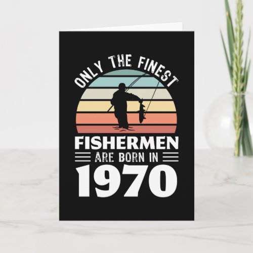 Fishermen born in 1970 60th Birthday Fishing Gift Card