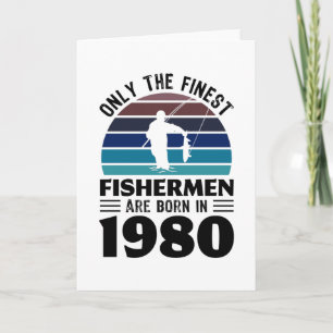 Fishermen born in 1980 50th Birthday Fishing Gifts Card