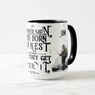"Fishermen..." Customizable Mug