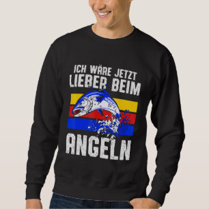 Fishermen Would Prefer Fishing Than At Work Sweatshirt