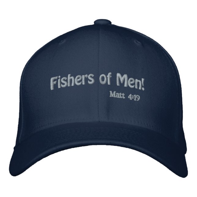 Fishers of Men! Bible Quotes Customize It Embroidered Baseball Cap (Front)