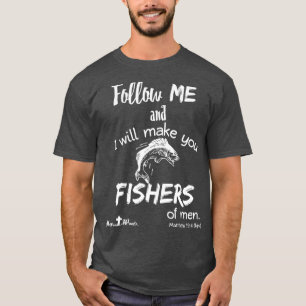 fishers of men Matthew 419 Christian faith hope T-Shirt