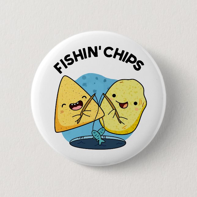 Fishin chips Funny Food Pun  Button (Front)