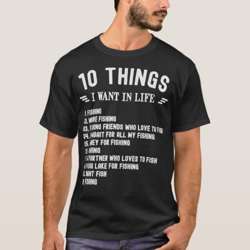 Fishing 10 Things I Want In Life Funny Vintage Ret T_Shirt