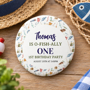 Fishing 1st Birthday O-Fish-Ally One party Button
