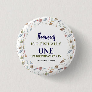 Fishing 1st Birthday O-Fish-Ally One party Button