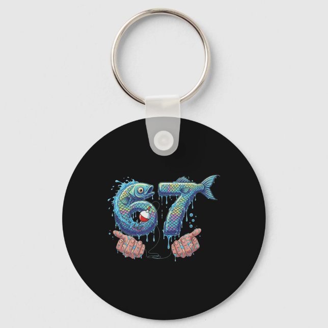 Fishing 67 Six Seven Funny Gen Alpha Meme Drip  Keychain (Front)