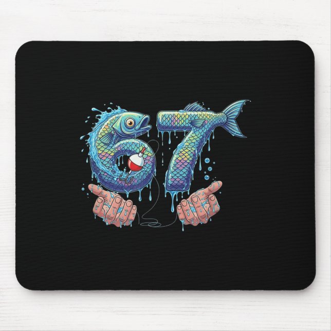 Fishing 67 Six Seven Funny Gen Alpha Meme Drip  Mouse Pad (Front)