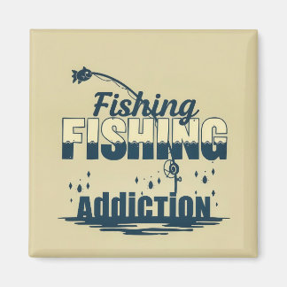: Fishing Addiction Magnet