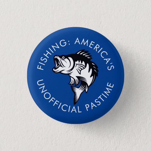 Fishing Americas Unofficial Pastime   Button