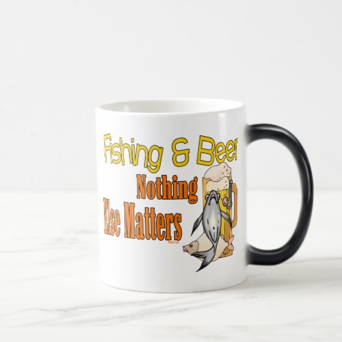 Fishing and Beer Nothing Else Matters Magic Mug