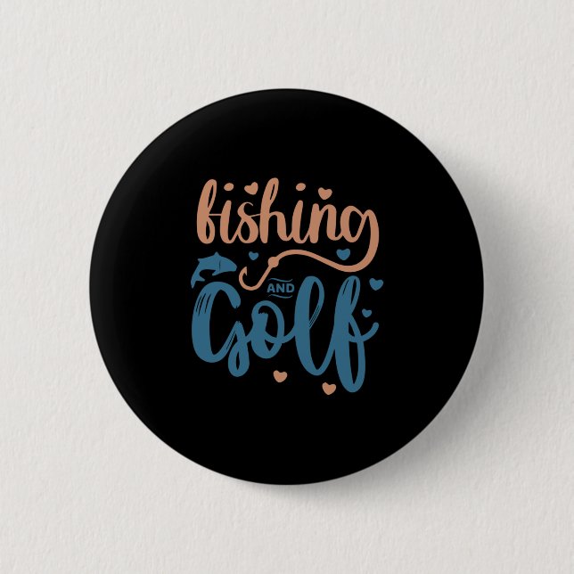 Fishing And Golf Button (Front)
