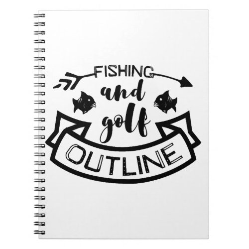 Fishing And Golf Outline Fishing Notebook