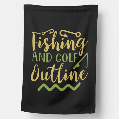 Fishing And Golf Outline House Flag