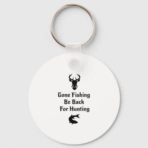 Fishing And Hunting Funny Hunter Gifts Keychain