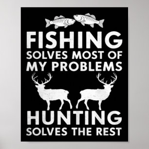 Fishing And Hunting Gifts Fathers Day Humor Hunter Poster