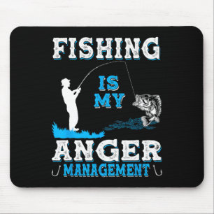 Fishing And Hunting Is My Anger Managements Funny  Mouse Pad