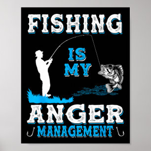 Fishing And Hunting Is My Anger Managements Funny Poster