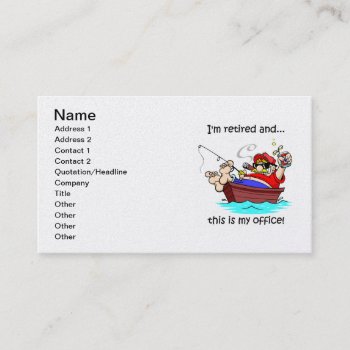 Fishing And Retirement Business Card by retirementhumor at Zazzle
