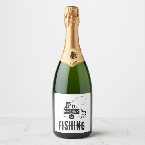 Fishing Angler Fishing Humor Funny Saying Sparkling Wine Label