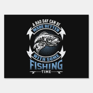 Fishing Art A Good Day With Some Fishing Time Sign