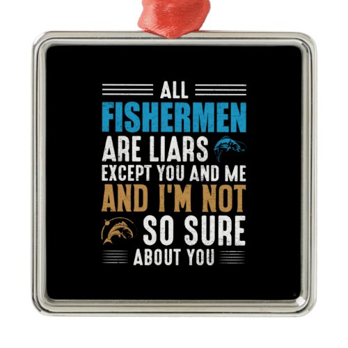 Fishing Art All Fisherman Metal Ornament