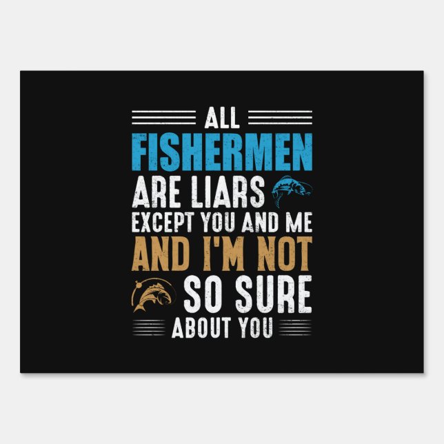 Fishing Art All Fisherman Sign (Front)