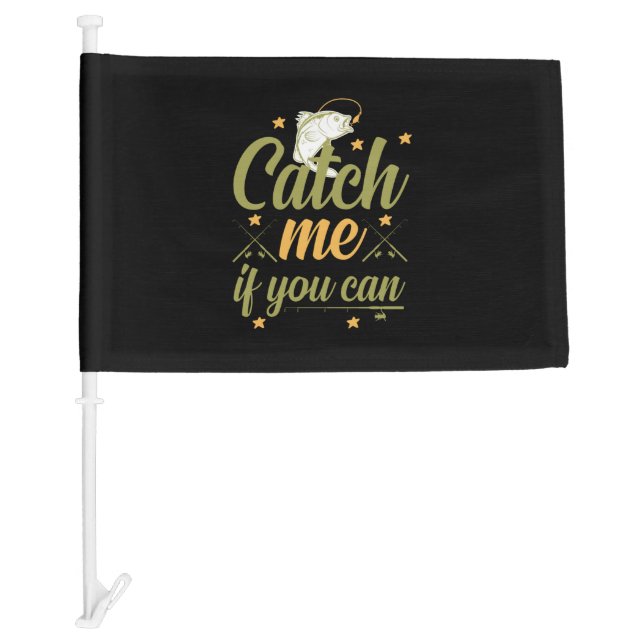 Fishing Art Catch Me If You Can Car Flag (Front)