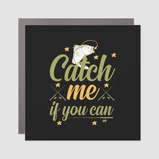 Fishing Art Catch Me If You Can Car Magnet (Front)